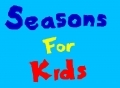 Seasons For Kids