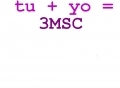 tu+yo = 3MSC